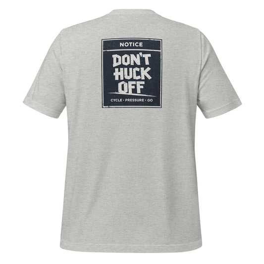 LAUNCH & FLIGHT CO. T-SHIRT Don’t Huck Off — Cycle · Pressure · Go Tee