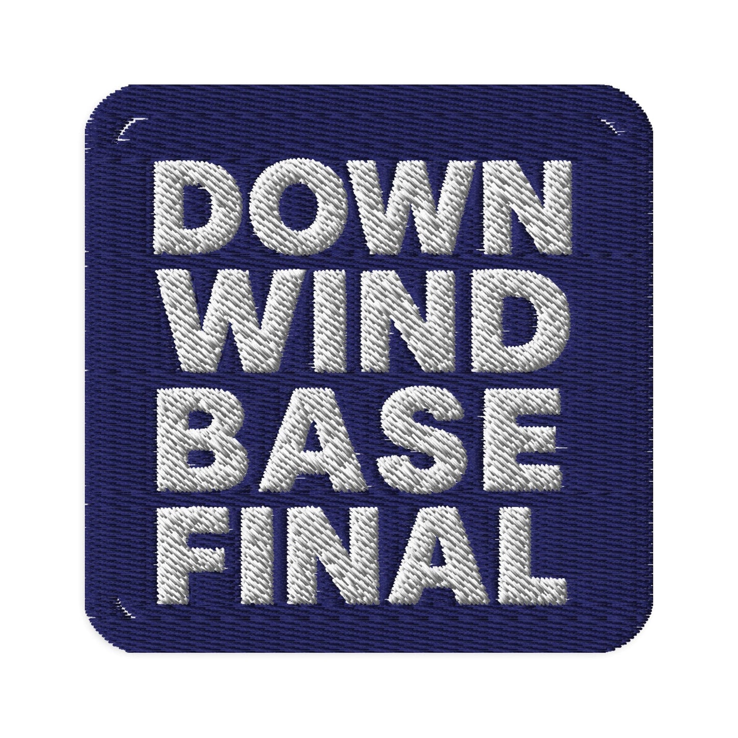 LAUNCH & FLIGHT CO. EMBROIDERY-PATCH DOWNWIND BASE FINAL | The Part Where It All Clicks