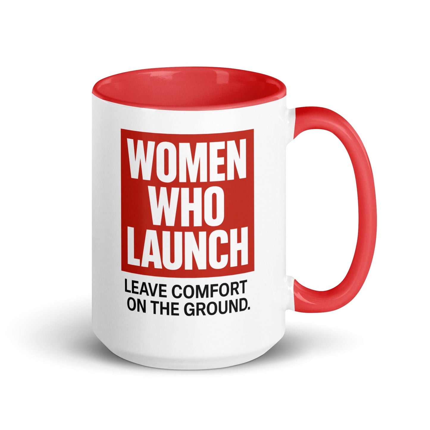 LAUNCH & FLIGHT CO. MUG WOMEN WHO LAUNCH | Leave Comfort on the Ground