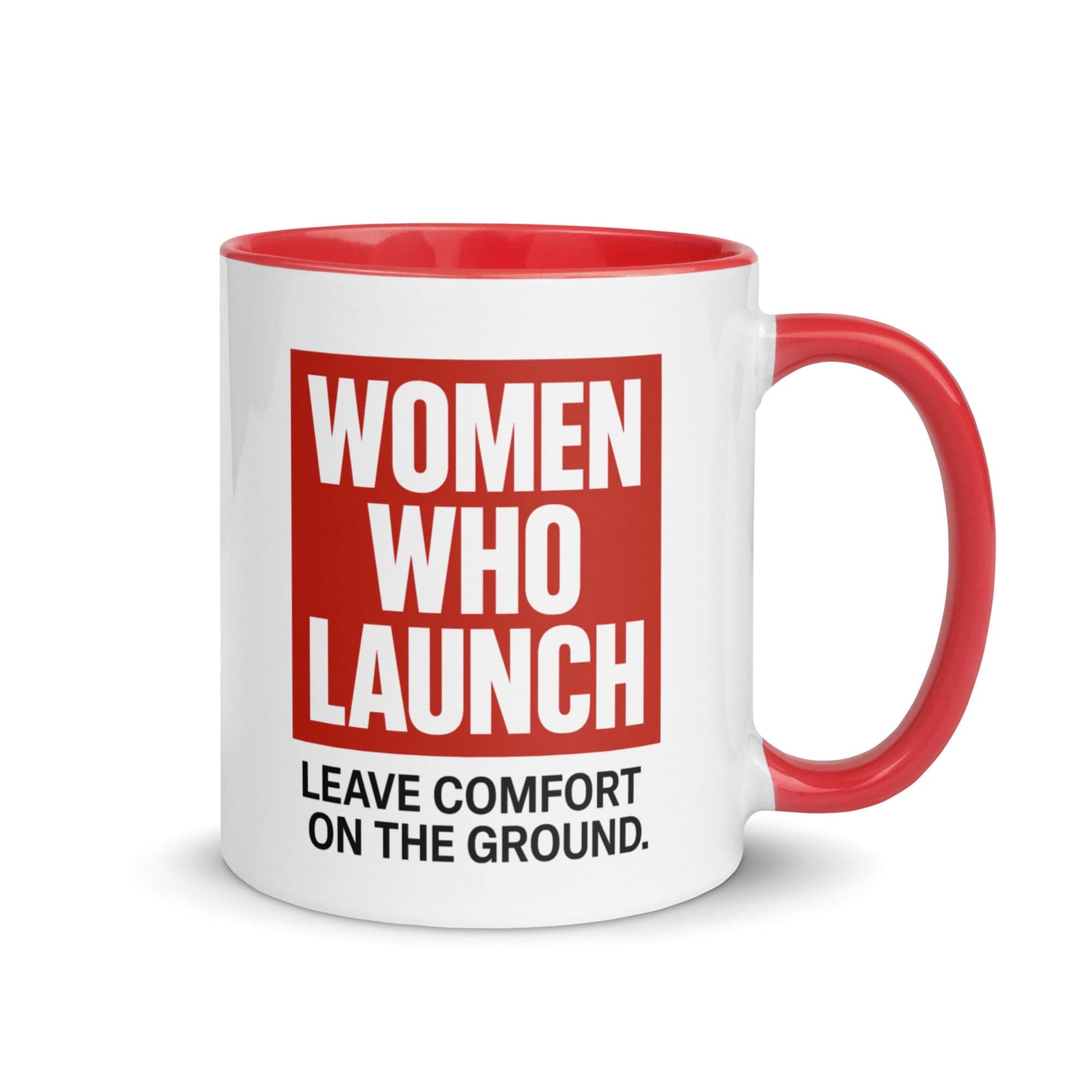 LAUNCH & FLIGHT CO. MUG WOMEN WHO LAUNCH | Leave Comfort on the Ground