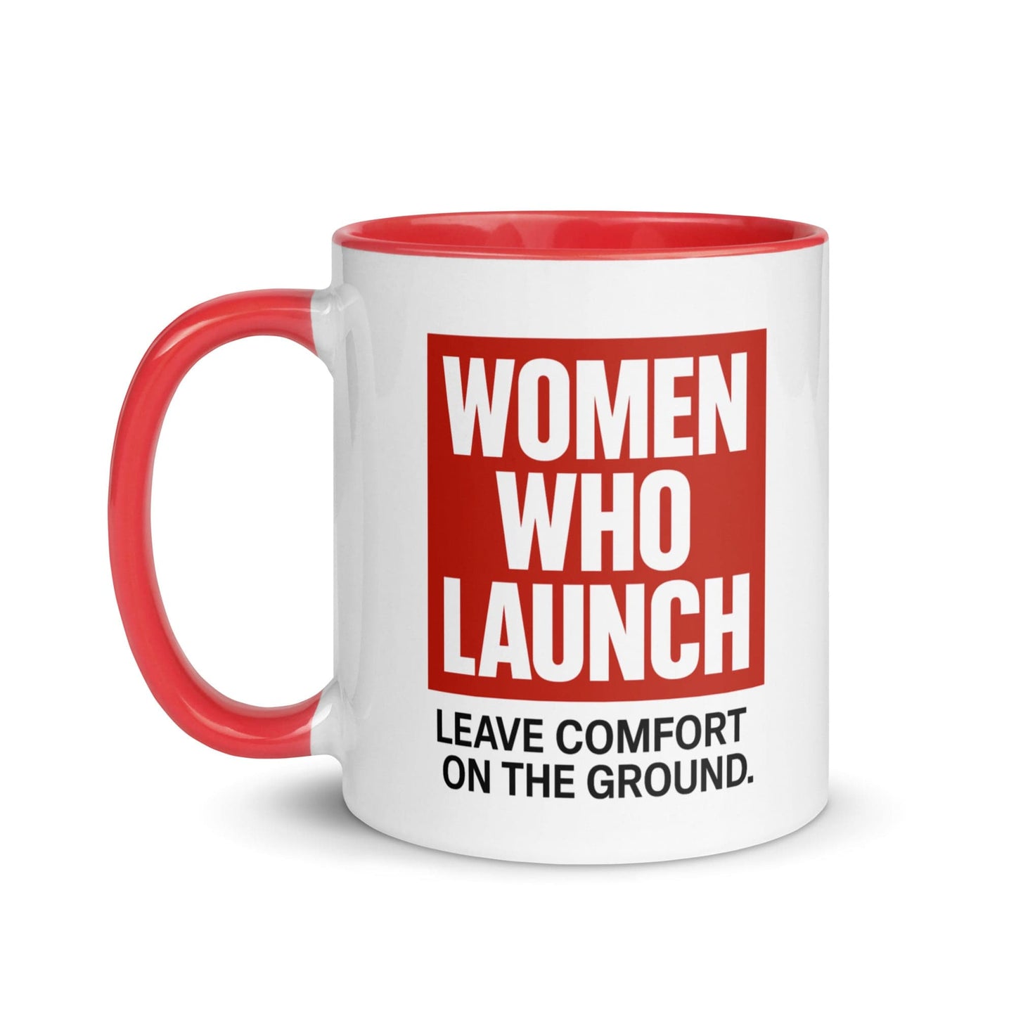 LAUNCH & FLIGHT CO. MUG WOMEN WHO LAUNCH | Leave Comfort on the Ground