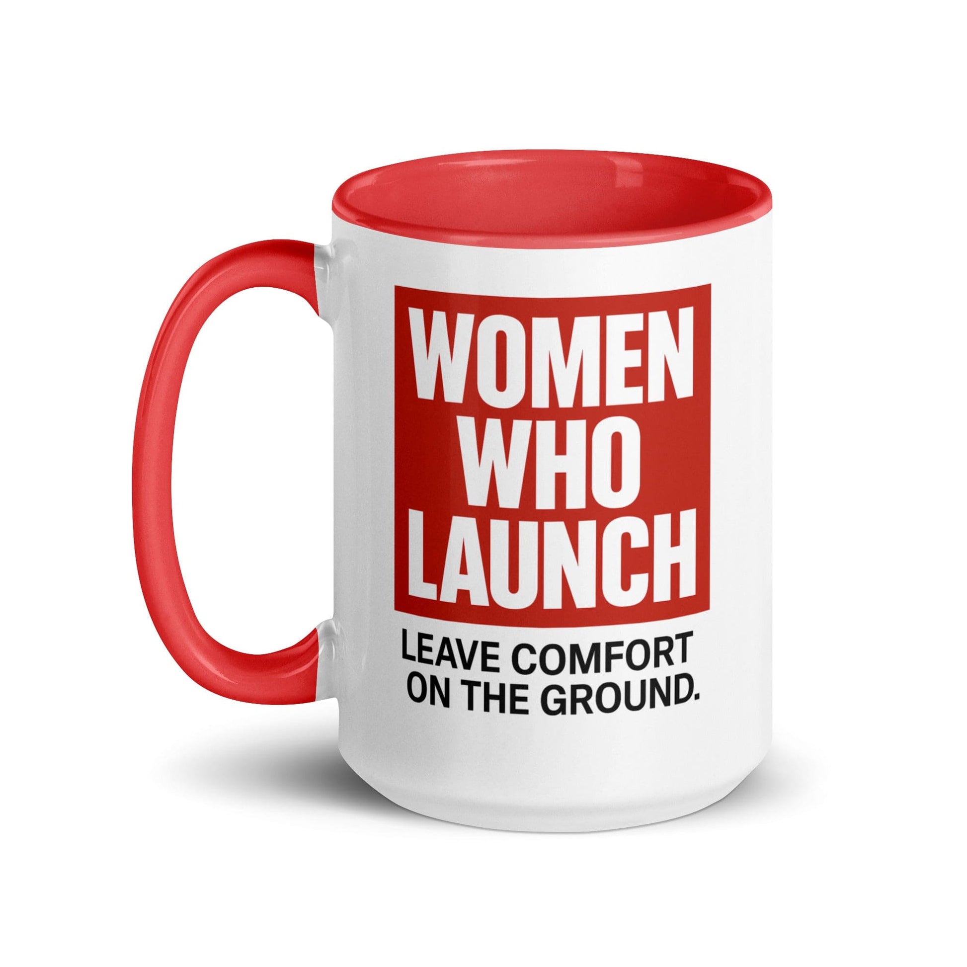 LAUNCH & FLIGHT CO. MUG WOMEN WHO LAUNCH | Leave Comfort on the Ground