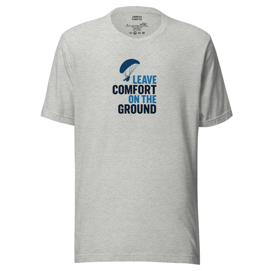 LAUNCH & FLIGHT CO. T-SHIRT Athletic Heather / XS Leave Comfort on the Ground | Paragliding T-Shirt