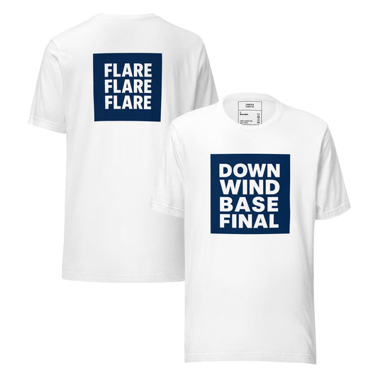 LAUNCH & FLIGHT CO. T-SHIRT Downwind • Base • Final | Where Good Landings Begin