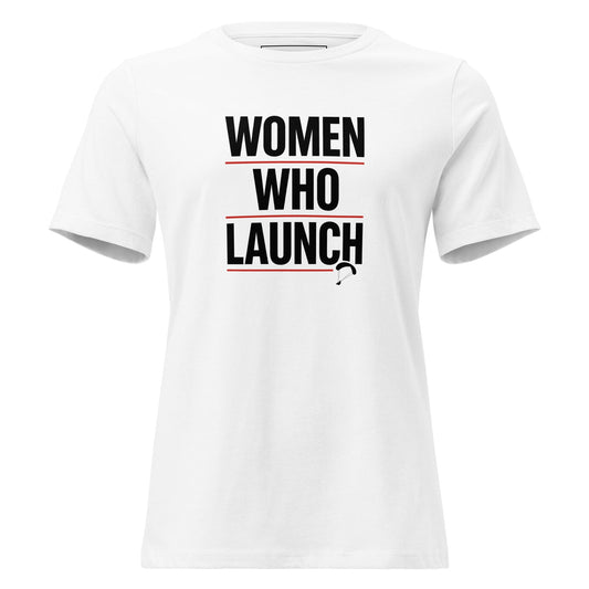 LAUNCH & FLIGHT CO. T-SHIRT S WOMEN WHO LAUNCH | The Bold Edition